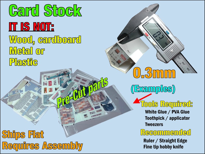 May include: A close-up of a set of pre-cut card stock pieces for model building. The pieces are in a clear plastic bag and are labeled "Pre-Cut parts". The card stock is 0.3mm thick and is labeled "Card Stock". The image also shows a ruler measuring the thickness of the card stock. The text "IT IS NOT: Wood, cardboard Metal or Plastic" is visible in the image. The text "Ships Flat Requires Assembly" is also visible in the image. The image also includes a list of tools required for assembly, including white glue, a toothpick, tweezers, a ruler, and a hobby knife.
