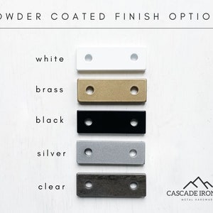 cascade iron co. finishes: white, brass, black, silver, clear coated steel