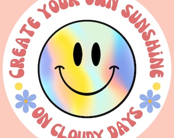 Creëer je eigen zonneschijn op een bewolkte dag bubbelvrije STICKERS schattige citaatsticker, laptopsticker, waterflessticker