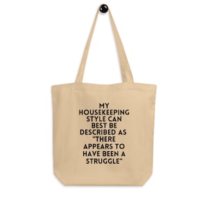 My Housekeeping Style Funny Eco Tote Bag