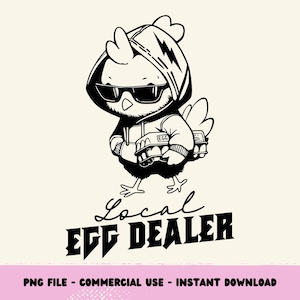 May include: Black and white illustration of a cartoon chicken wearing sunglasses and a hoodie, holding a carton of eggs. The text "Local Egg Dealer" is below the image.