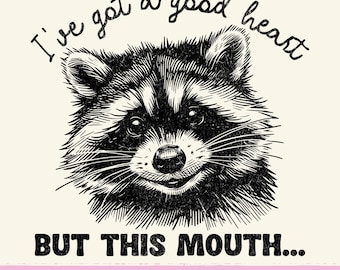 Mom Life Funny Raccoon PNG - Sarcastic Adult Humour, Good Heart But This Mouth Design
