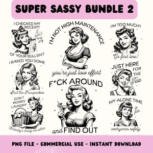 Sassy Retro Housewife PNG Bundle 2, Sarcastic Sayings Bundle, Funny Retro Bundle, Funny Sayings, Adult Humour, Sarcastic Shirt Designs Png