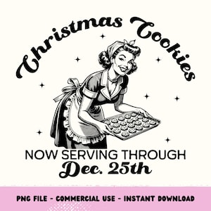 Baking Cookies Png,  Funny Retro Housewife Tshirt Design, Family Christmas png, Holiday Spirit Sarcasm png