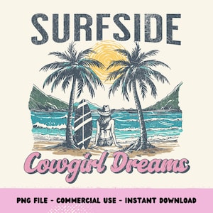 Surfside Cowgirl Png, Cowgirl Summer, Coastal Cowgirl Beach png, Girly Western png, Summer png, Sunkissed Cowgirl, Trendy Summer Design