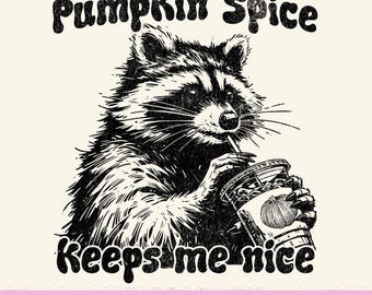 Kürbisgewürz-PNG mit sarkastischem Spruch, lustiges Waschbär-Herbstmotiv, digitaler Download