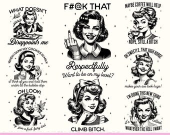 Sassy Retro Housewife PNG Bundle, Sarcastic Sayings Bundle, Retro Clip Art Bundle, Funny Sayings, Adult Humour, Sarcastic Shirt Designs Png