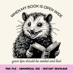 Funny Book Png, If My Book Is Open png, Sarcastic Possum Shirt png, Book Lover Sublimation Design, Bookish png, Booktrovert, Reader png file