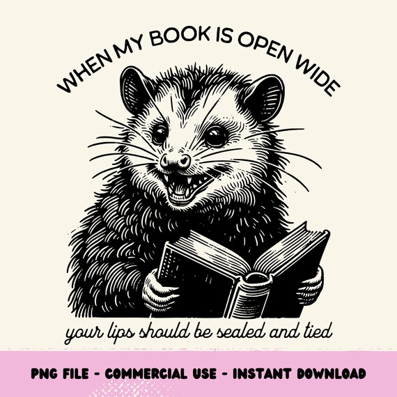 Funny Book Png, If My Book Is Open png, Sarcastic Possum Shirt png, Book Lover Sublimation Design, Bookish png, Booktrovert, Reader png file