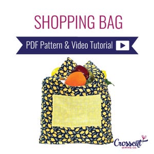 Foldable Shopping Tote - Downloadable PDF Pattern & Video Tutorial