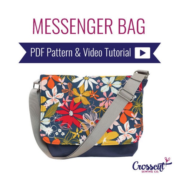 Messenger Bag - Downloadable PDF Pattern & Video Tutorial