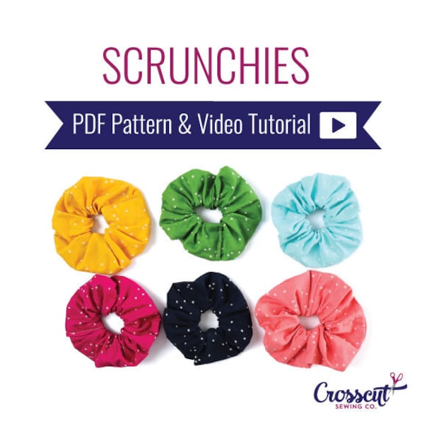 Scrunchies - Downloadable PDF Pattern & Video Tutorial