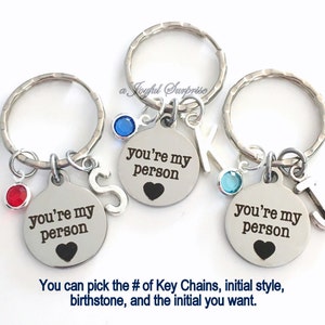 Best Friend Gift, Youre My Person KeyChain Set of 1 2 3 4 5 6 Gift for GirlFriend, BFF Keyring, You Are You're Key Chain Birthstone Initial