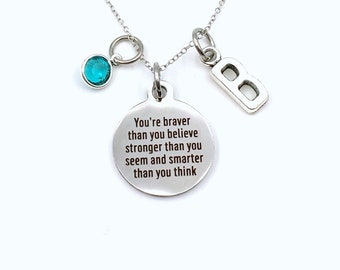 Gift for Teenage Girls Necklace, 16" You're braver than you believe stronger than you seem smarter than you think Daughter Jewelry, Present