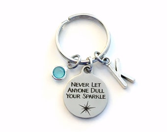 Teenage Girl Gifts, Never let anyone Dull Your Sparkle Keychain, Gift for Teen Daughter, Tween Birthstone Initial Personalized