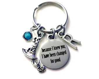 Because I knew you, I have been Changed for good Keychain, Witch Key Chain, Musical Keyring, Wizard of Oz Present, Gift for BFF