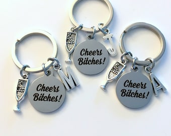 Cheers Bitches Keychain / Set of 2 3 4 5 6 7 or 8 / Gift for Best Friend Present / BFF Keyring / Shower Key Chain / Bridal Wedding Party