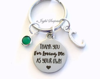 Step Mom Gift, Thank you for loving me as your own KeyChain for Guardian Keyring Foster Parents Key chain Initial Birthstone present us her