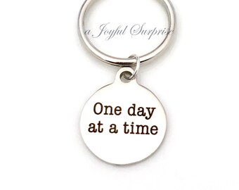 One Day at a Time Keychain / Gift for Recovering Addict Key Chain / Sponsor Present / NA or AA Alcoholics Anonymous Recovering Keyring him