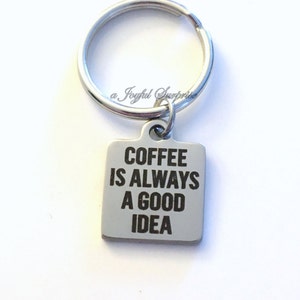 Chaveiro para amantes de café, café é sempre uma boa ideia, chaveiro para colega de trabalho, presente de Natal, amigo secreto, presente para chefe