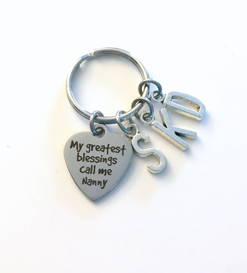 Birthday Gift for Nanny Key Chain Multiple letters Present Grandmother Nannie Nan Initial My greatest blessings call me Nanny Keychain