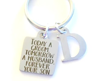 Regalo para la madre del novio, regalo para el padre del novio, llavero para los padres del novio, hoy novio, mañana esposo, para siempre tu hijo.