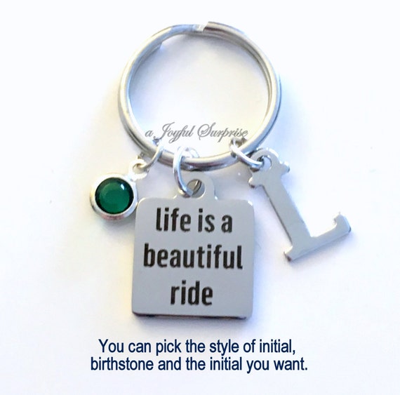 Life is a Beautiful Ride Key Chain Quote Keychain Keyring Gift