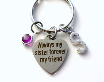 Sister Gift, Sister KeyChain, Always my sister forever my friend Key Chain, BFF Keyring Birthstone Initial Personalized Present for In Law