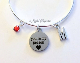 You Are My Person Jewelry, Gift for Best Friend, Charm Bracelet Bangle, BFF Customized Silver Bangle Youre initial birthstone Sister You're