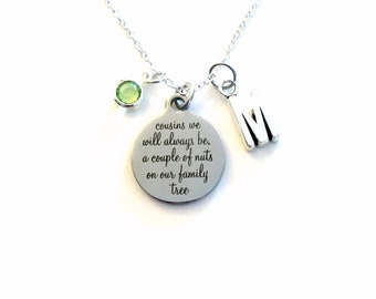 Gift for Cousin Jewelry, Cousins we will always be a couple of nuts on our family tree Necklace, Birthday Christmas present for her or him