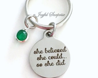 She believed she could so she did Keychain, Birthday Present, Birthstone Keyring Encouragement Graduation Gift Goal Achievement Key Chain
