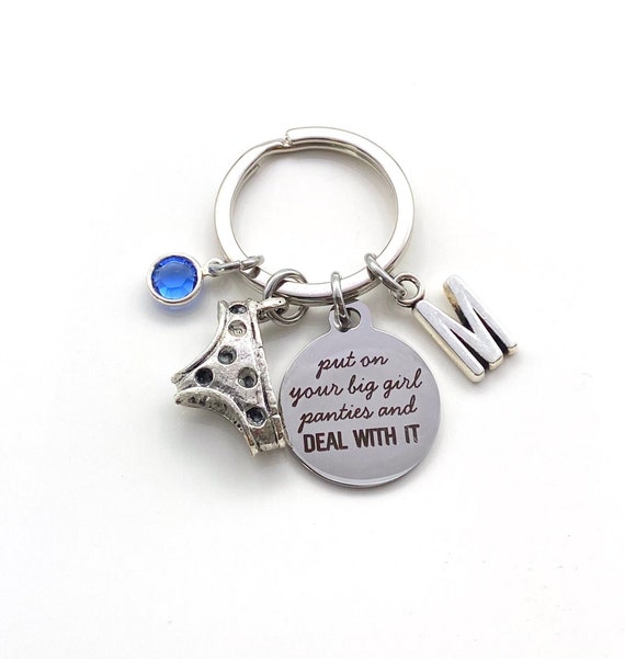 Put on Your Big Girl Panties and Deal With It Keychain / BFF Key Chain /  Gift for Best Friend Keyring / Encouragement Quote Present Pantys -   Canada