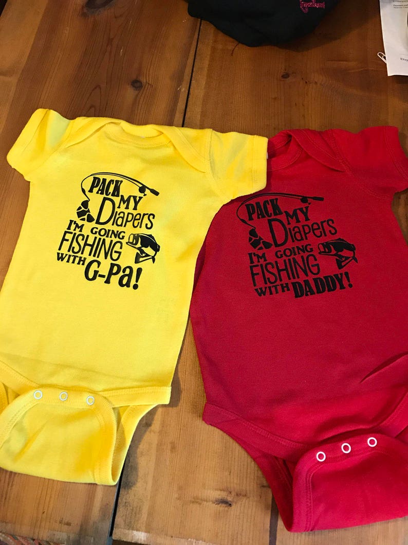 Pack my Diapers fishing with G-pa or Daddy onesie