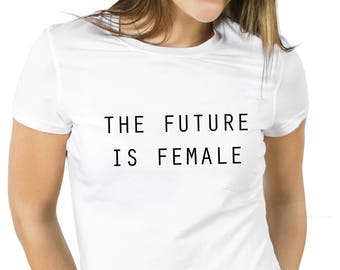 Feminist T-Shirt: The Future is Female, Gender Equality Tee