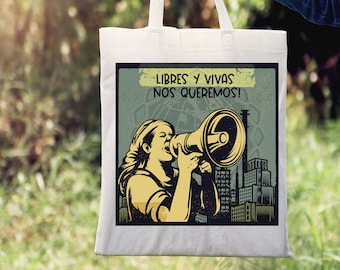 Feminist Slogan Tote Bag: "Libres y Vivas Nos Queremos"