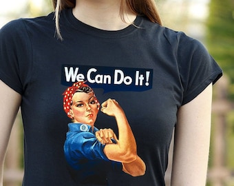 Rosie the Riveter, feminist shirt, We Can Do It, vintage shirt, feminist t-shirt, women's rights, feminist movement