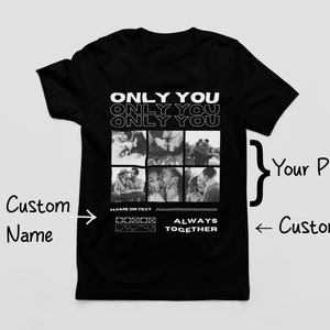 Camiseta personalizada Only You con collage de fotos, camiseta de pareja collage, camiseta Only you, camiseta de novia, regalo de camiseta de novio imagen 4