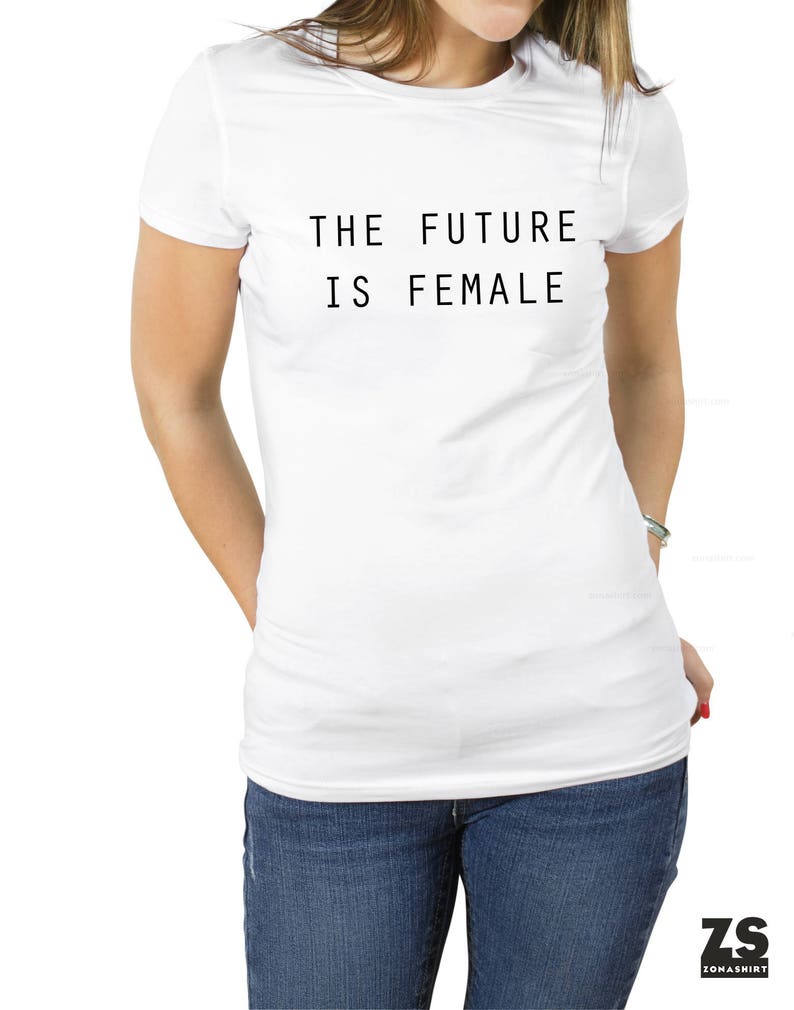 Feminist t-shirt, The future is female, feminist shirt, Feminist gift, gender equality, female tshirt, feminist t-shirts, feminist slogans image 1