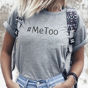 Me too shirt, Feminist shirt design, feminist tee for woman, Me too shirt, women's rights, protest shirt, shirt extra large size image 1