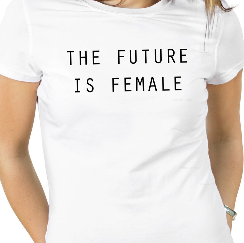 Feminist t-shirt, The future is female, feminist shirt, Feminist gift, gender equality, female tshirt, feminist t-shirts, feminist slogans image 3