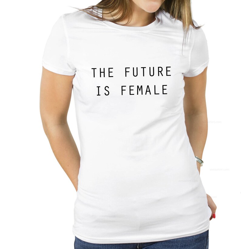 Feminist t-shirt, The future is female, feminist shirt, Feminist gift, gender equality, female tshirt, feminist t-shirts, feminist slogans image 2