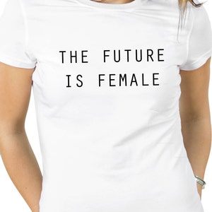 Feminist t-shirt, The future is female, feminist shirt, Feminist gift, gender equality, female tshirt, feminist t-shirts, feminist slogans image 4