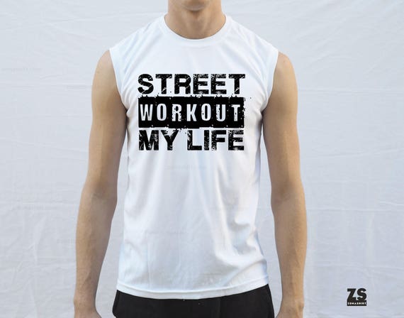 Street Workout Life T-shirt Workout Shirt Etsy