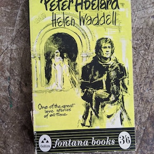 May include: A vintage paperback book titled "Peter Abelard" by Helen Waddell. The cover is a bright yellow with illustrations of figures and architectural elements. The text "One of the great love stories of all time" is also visible.