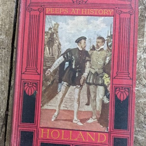 Holland, peeps at history, vintage Holland, John finnemore, vintage history book, antique geography, antique history book