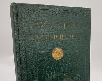 The New Psychology Volume V: Mental Medicine, Orthobiosis, Biochemistry, The New Psychology, Suggestion by Charles F Haanel 1928