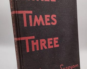 Three Times Three by William Saroyan 1936 1st Ed