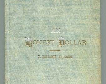 An Honest Dollar by Elisha Benjamin Andrews 1894 bimetallism economics silver gold money