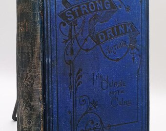 Bebidas fuertes: La maldición y la cura por T. S. Arthur, 1877, 1.ª edición