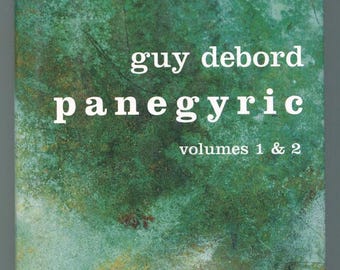 Pangyric Volumes 1 & 2 by Guy Debord 2004 1st Ed autobiography situationist